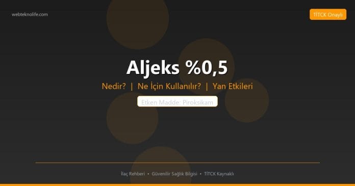 Aljeks %0,5 nedir ne işe yarar - ilaç bilgisi