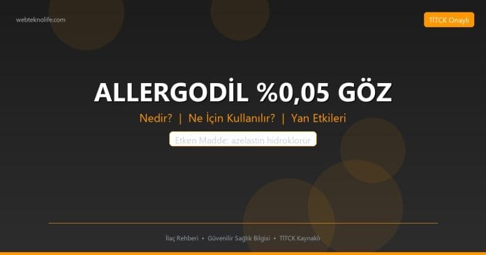 ALLERGODİL %0,05 GÖZ nedir ne işe yarar - ilaç bilgisi