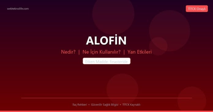 ALOFİN nedir ne işe yarar - ilaç bilgisi