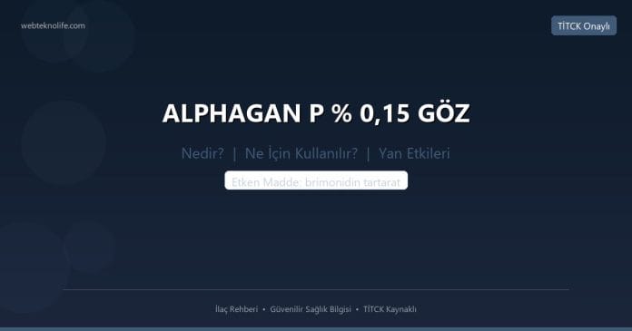 ALPHAGAN P % 0,15 GÖZ nedir ne işe yarar - ilaç bilgisi