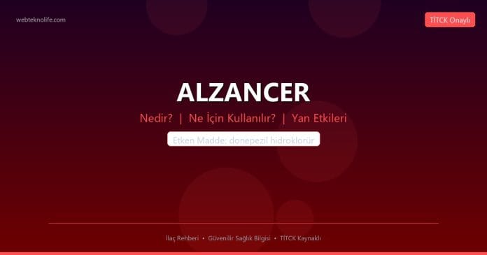 ALZANCER nedir ne işe yarar - ilaç bilgisi