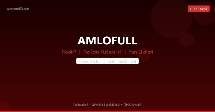 AMLOFULL nedir ne işe yarar - ilaç bilgisi