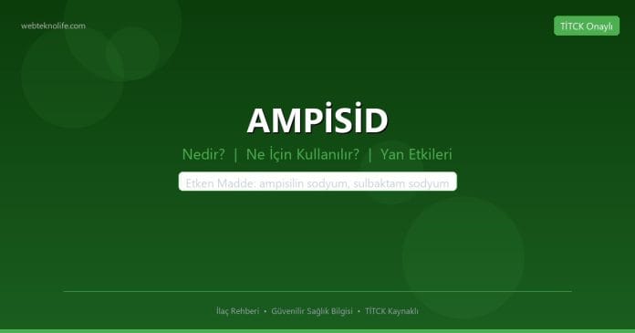 AMPİSİD nedir ne işe yarar - ilaç bilgisi