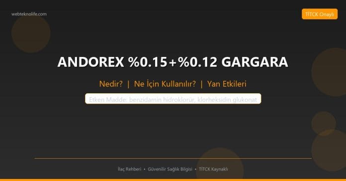 ANDOREX %0.15+%0.12 GARGARA nedir ne işe yarar - ilaç bilgisi