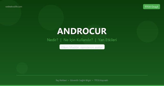 ANDROCUR nedir ne işe yarar - ilaç bilgisi