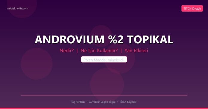 ANDROVIUM %2 TOPIKAL nedir ne işe yarar - ilaç bilgisi