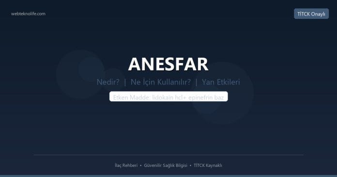 ANESFAR nedir ne işe yarar - ilaç bilgisi