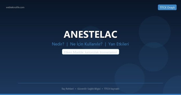 ANESTELAC nedir ne işe yarar - ilaç bilgisi