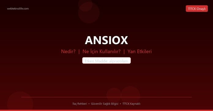 ANSIOX nedir ne işe yarar - ilaç bilgisi