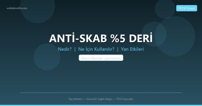 ANTİ-SKAB %5 DERİ nedir ne işe yarar - ilaç bilgisi