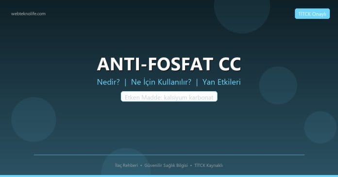 ANTI-FOSFAT CC nedir ne işe yarar - ilaç bilgisi