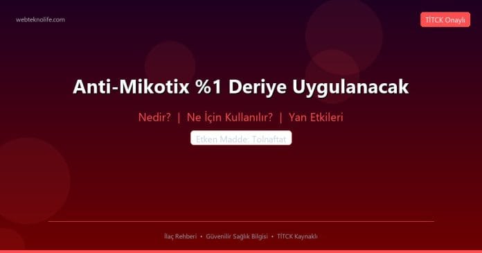 Anti-Mikotix %1 Deriye Uygulanacak nedir ne işe yarar - ilaç bilgisi
