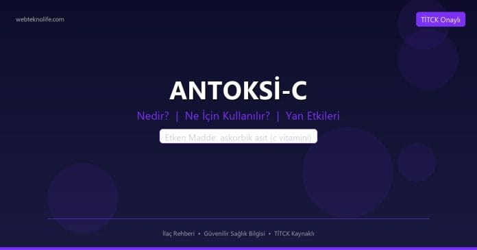 ANTOKSİ-C nedir ne işe yarar - ilaç bilgisi