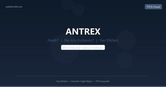 ANTREX nedir ne işe yarar - ilaç bilgisi