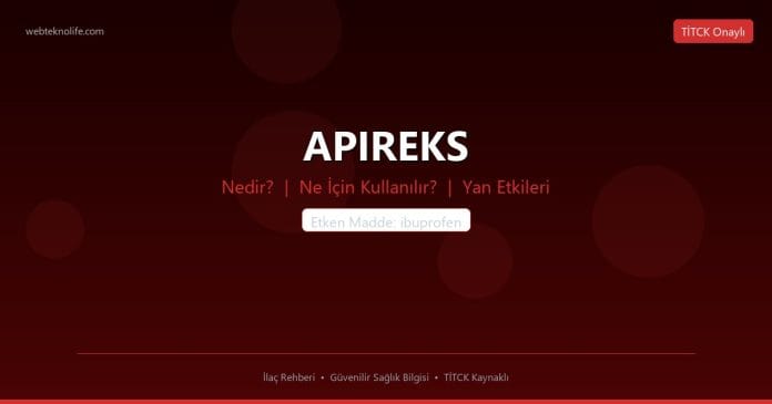 APIREKS nedir ne işe yarar - ilaç bilgisi