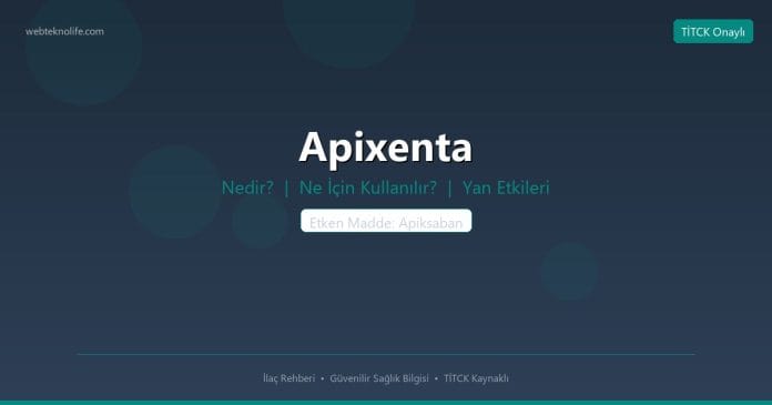 Apixenta nedir ne işe yarar - ilaç bilgisi