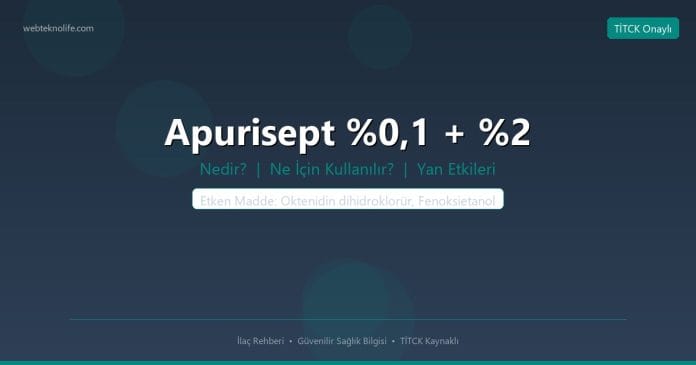 Apurisept %0,1 + %2 nedir ne işe yarar - ilaç bilgisi
