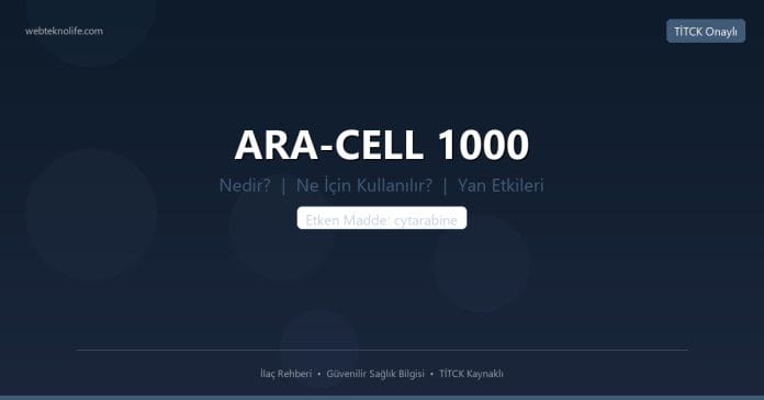 ARA-CELL 1000 nedir ne işe yarar - ilaç bilgisi