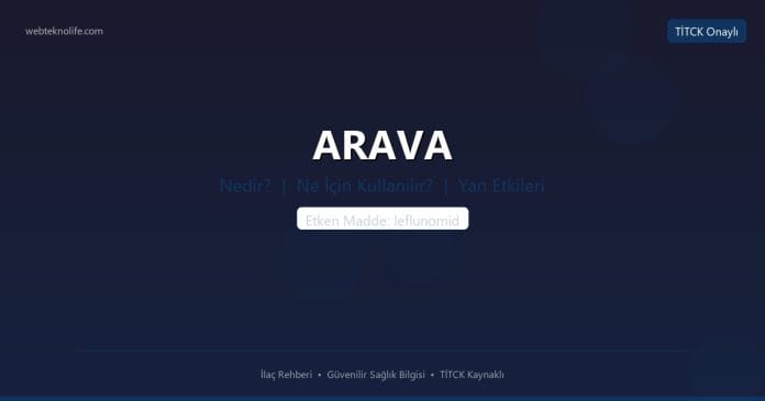ARAVA nedir ne işe yarar - ilaç bilgisi