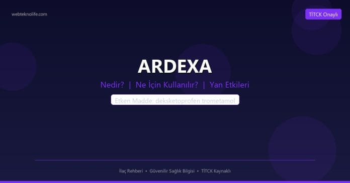ARDEXA nedir ne işe yarar - ilaç bilgisi