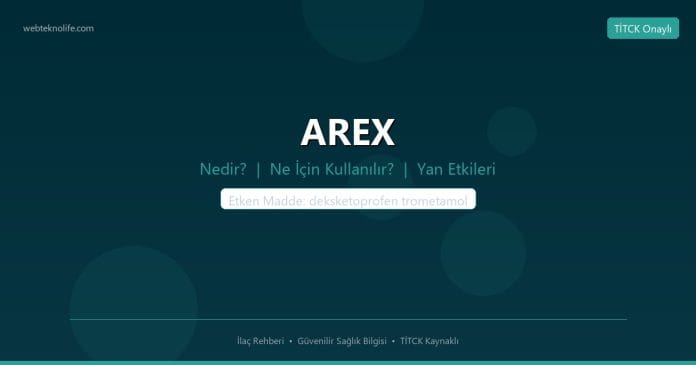 AREX nedir ne işe yarar - ilaç bilgisi