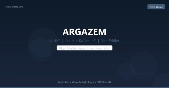ARGAZEM nedir ne işe yarar - ilaç bilgisi