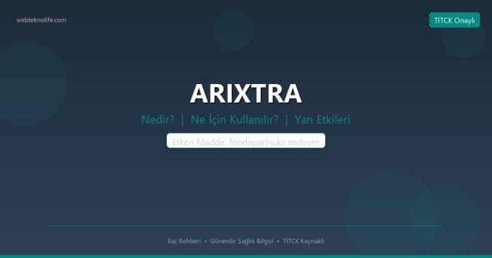 ARIXTRA nedir ne işe yarar - ilaç bilgisi