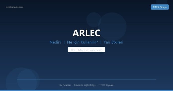 ARLEC nedir ne işe yarar - ilaç bilgisi