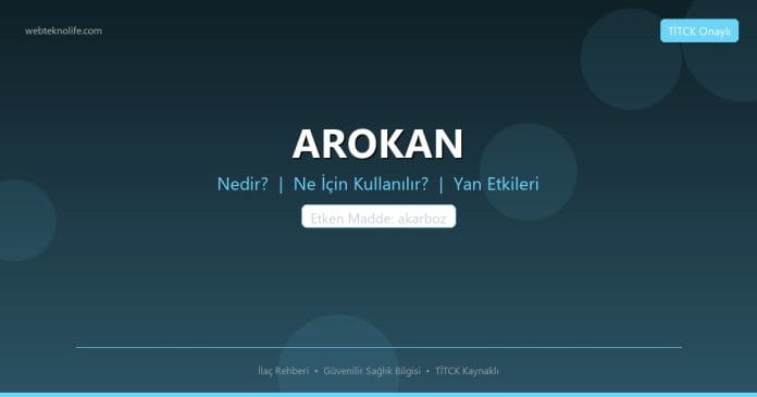 AROKAN nedir ne işe yarar - ilaç bilgisi