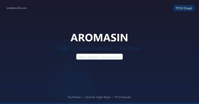 AROMASIN nedir ne işe yarar - ilaç bilgisi