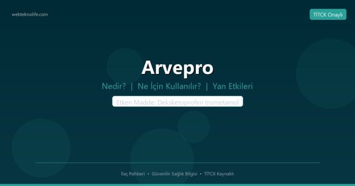 Arvepro nedir ne işe yarar - ilaç bilgisi