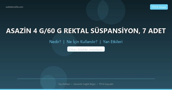 ASAZİN 4 G/60 G REKTAL SÜSPANSİYON, 7 ADET nedir ne işe yarar - ilaç bilgisi