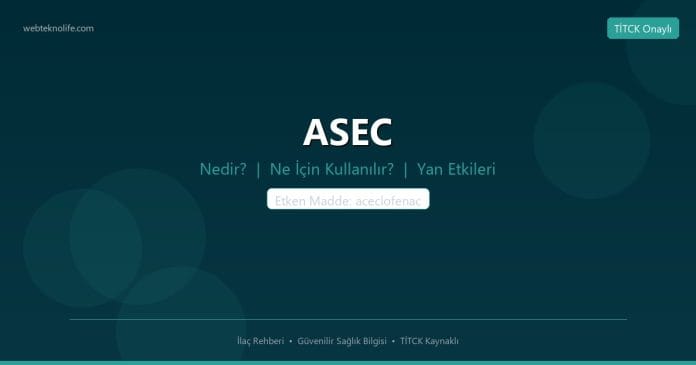 ASEC nedir ne işe yarar - ilaç bilgisi