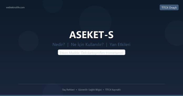 ASEKET-S nedir ne işe yarar - ilaç bilgisi