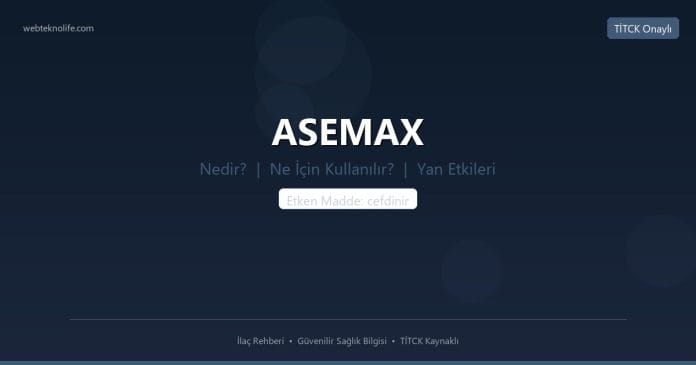 ASEMAX nedir ne işe yarar - ilaç bilgisi