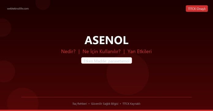 ASENOL nedir ne işe yarar - ilaç bilgisi