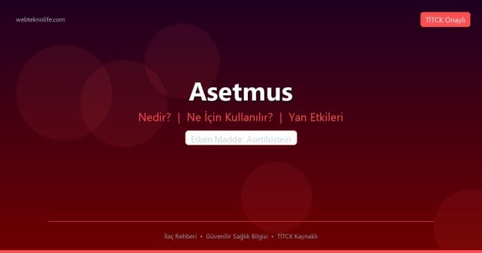 Asetmus nedir ne işe yarar - ilaç bilgisi