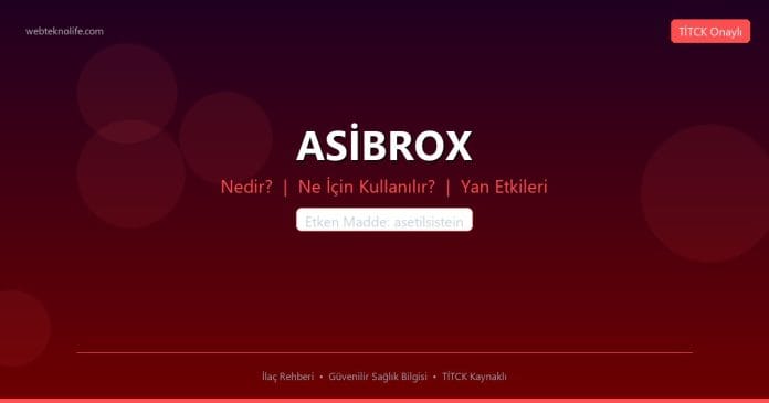 ASİBROX nedir ne işe yarar - ilaç bilgisi