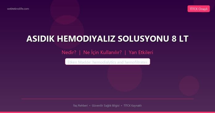 ASIDIK HEMODIYALIZ SOLUSYONU 8 LT nedir ne işe yarar - ilaç bilgisi