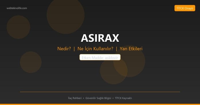 ASIRAX nedir ne işe yarar - ilaç bilgisi