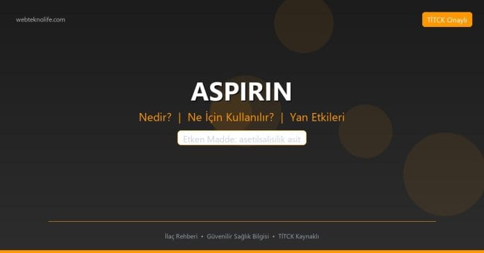 ASPIRIN nedir ne işe yarar - ilaç bilgisi