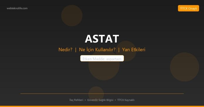 ASTAT nedir ne işe yarar - ilaç bilgisi