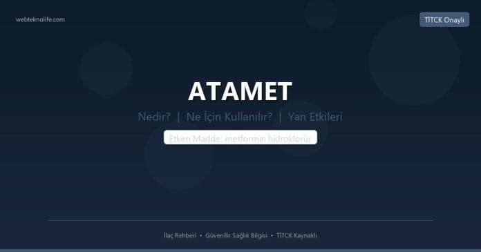 ATAMET nedir ne işe yarar - ilaç bilgisi