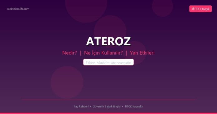 ATEROZ nedir ne işe yarar - ilaç bilgisi