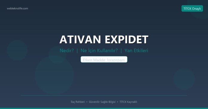 ATIVAN EXPIDET nedir ne işe yarar - ilaç bilgisi