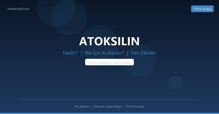 ATOKSILIN nedir ne işe yarar - ilaç bilgisi