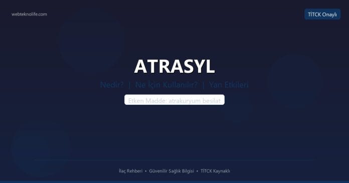 ATRASYL nedir ne işe yarar - ilaç bilgisi