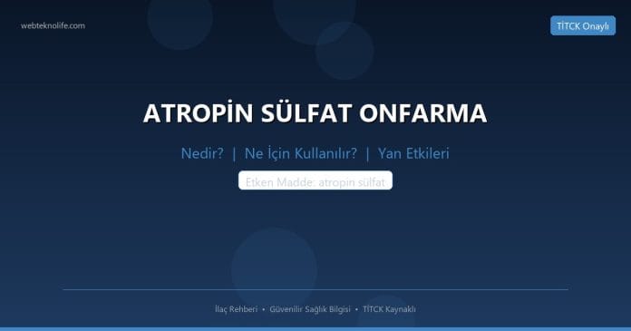 ATROPİN SÜLFAT ONFARMA nedir ne işe yarar - ilaç bilgisi