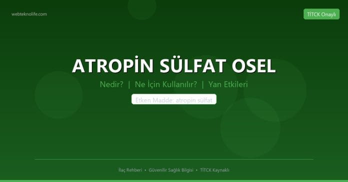 ATROPİN SÜLFAT OSEL nedir ne işe yarar - ilaç bilgisi