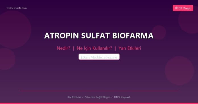 ATROPIN SULFAT BIOFARMA nedir ne işe yarar - ilaç bilgisi